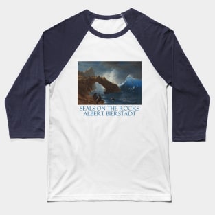 Seals on the Rocks by Albert Bierstadt Baseball T-Shirt